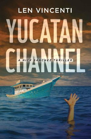 [Nick Sanchez 01] • Yucatan Channel